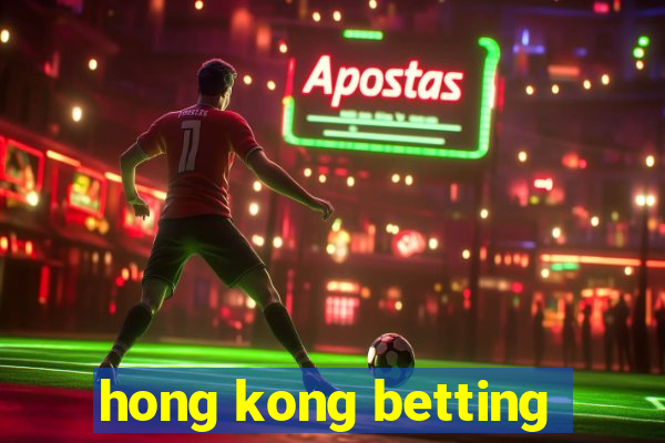 hong kong betting