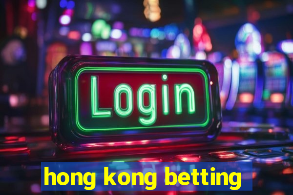 hong kong betting