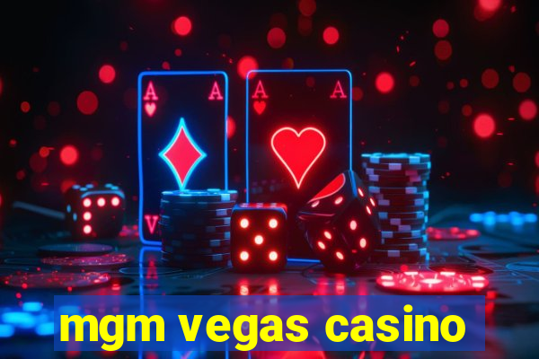 mgm vegas casino