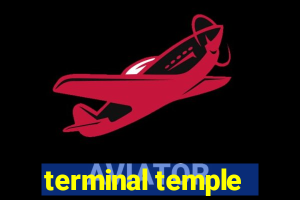 terminal temple