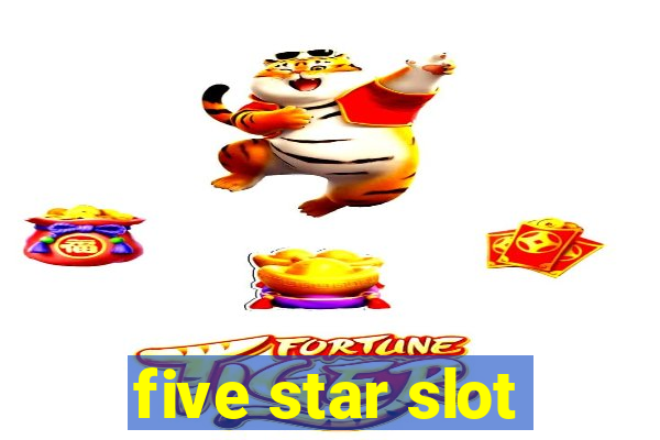 five star slot