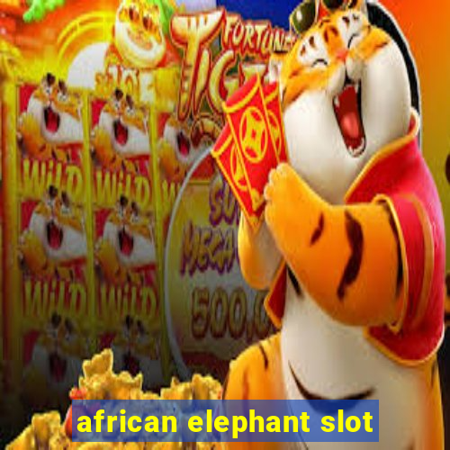 african elephant slot