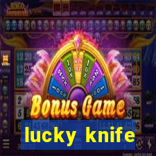 lucky knife