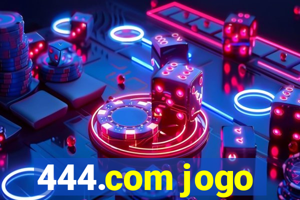 444.com jogo