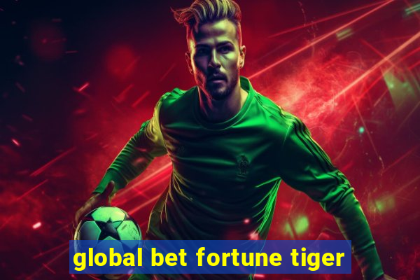 global bet fortune tiger