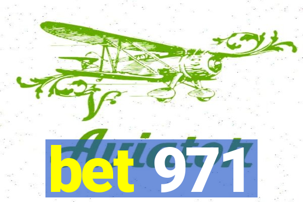 bet 971