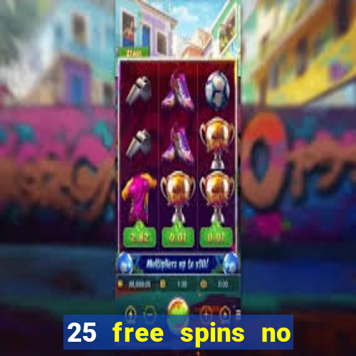 25 free spins no deposit casino poland