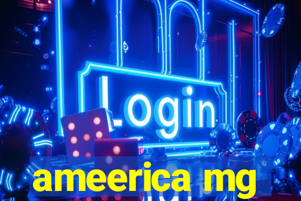 ameerica mg