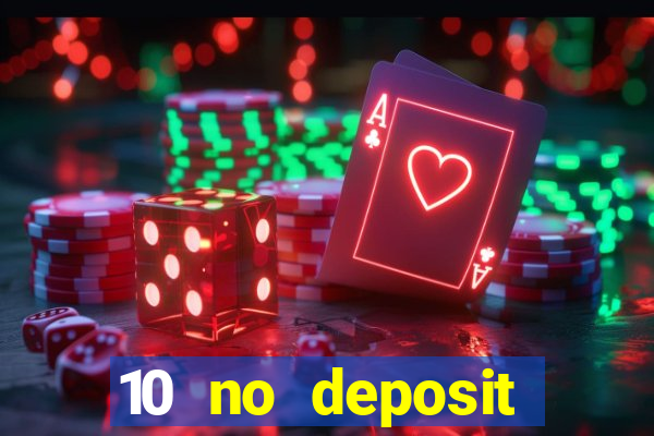 10 no deposit bonus casino