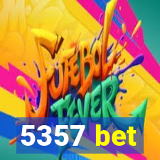 5357 bet