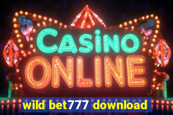 wild bet777 download