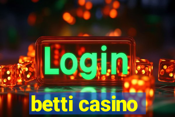 betti casino