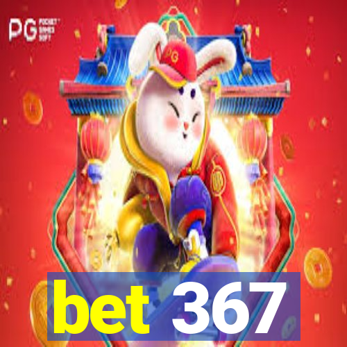 bet 367