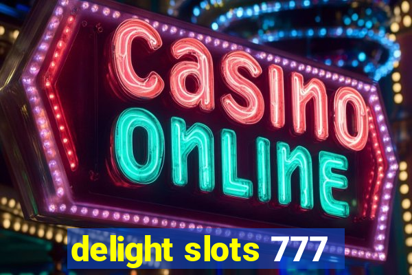 delight slots 777