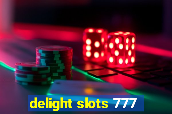 delight slots 777