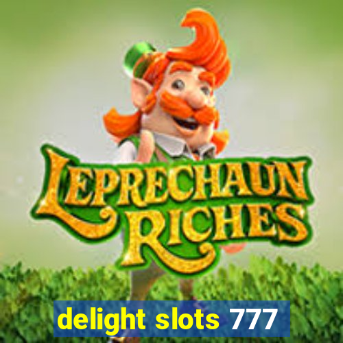 delight slots 777