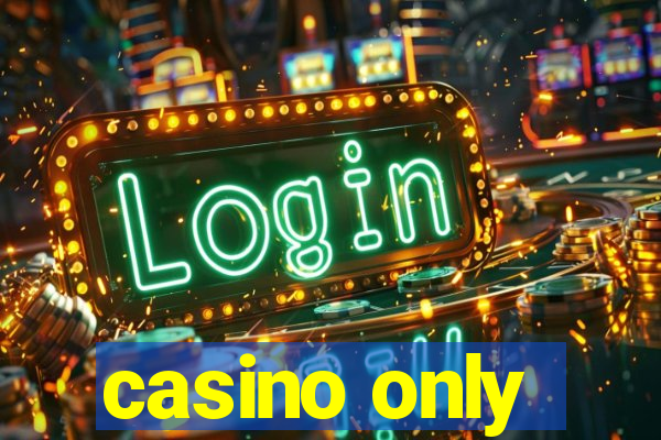 casino only