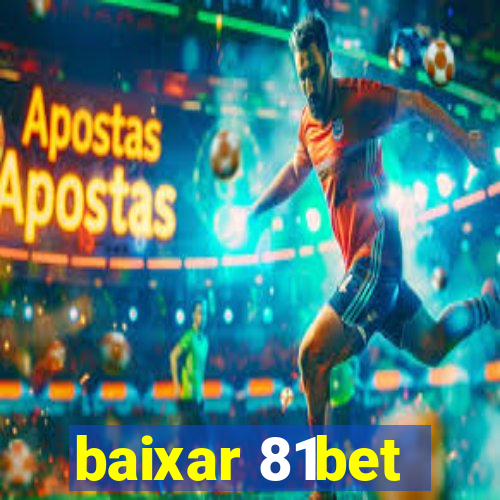 baixar 81bet