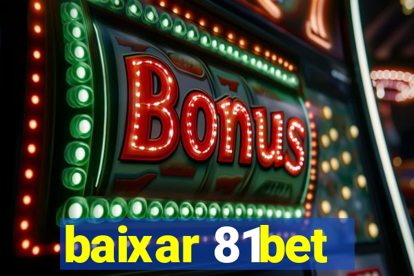 baixar 81bet