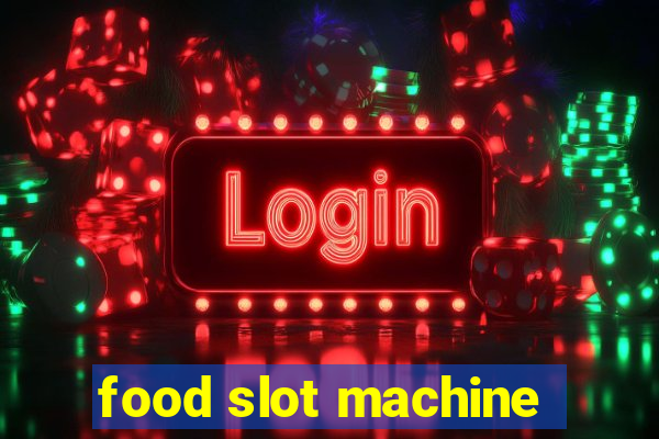 food slot machine