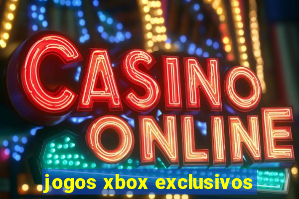 jogos xbox exclusivos