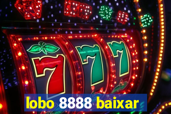 lobo 8888 baixar