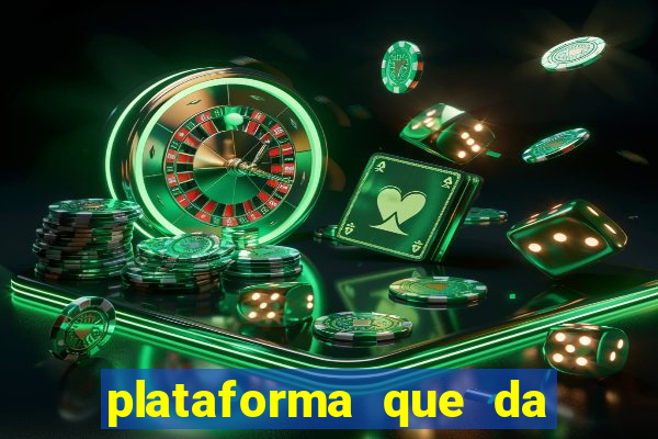 plataforma que da b么nus e paga no free