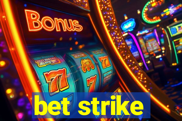 bet strike