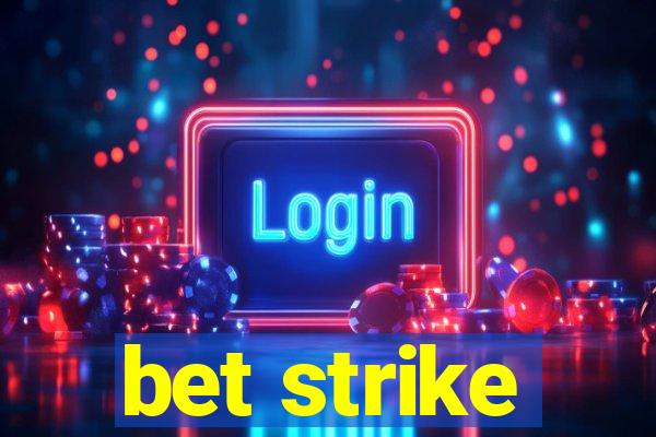 bet strike