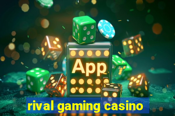 rival gaming casino