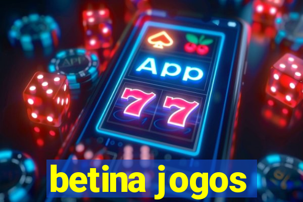 betina jogos