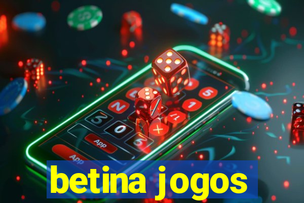 betina jogos