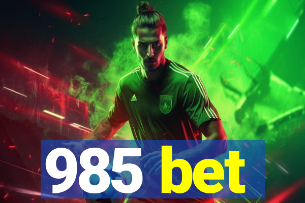 985 bet