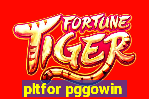 pltfor pggowin