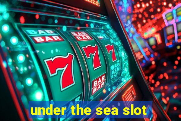 under the sea slot