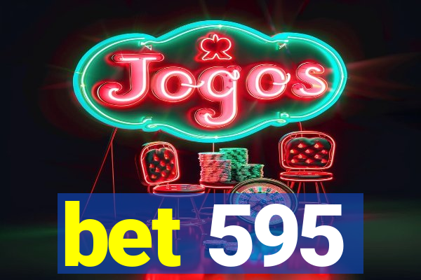 bet 595