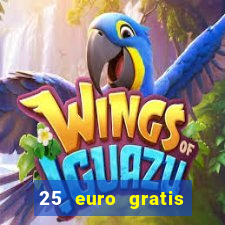 25 euro gratis ohne einzahlung casino