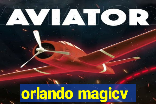 orlando magicv