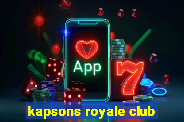 kapsons royale club