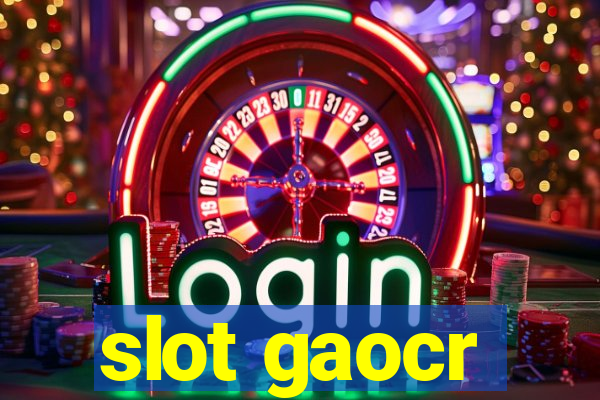 slot gaocr