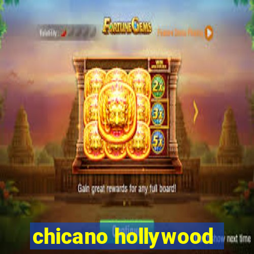 chicano hollywood