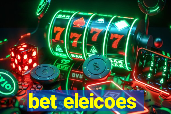 bet eleicoes