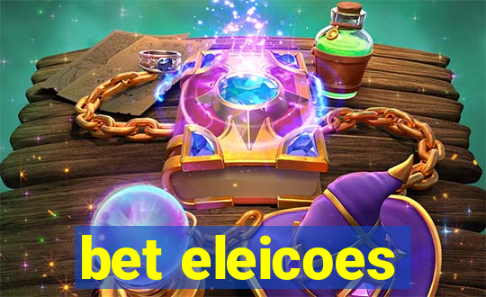 bet eleicoes