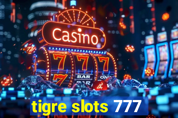 tigre slots 777