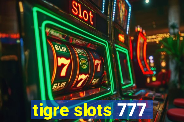 tigre slots 777