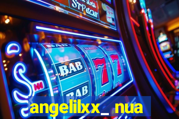 angelilxx_ nua