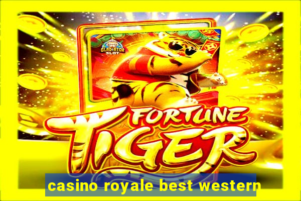 casino royale best western