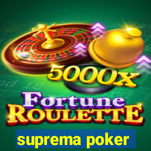 suprema poker