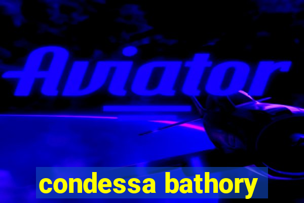 condessa bathory