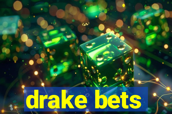 drake bets